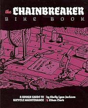 Cargar imagen en el visor de la galería, The Chainbreaker Bike Book: Un radical manual ilustrado de mantenimiento de bicicletas, cultura e historia - La Bicicletería